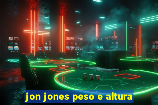 jon jones peso e altura